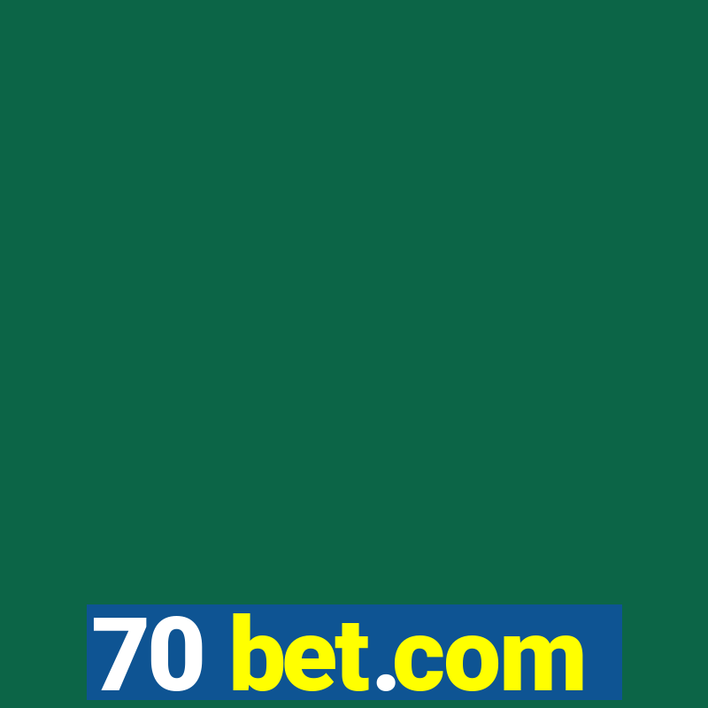 70 bet.com